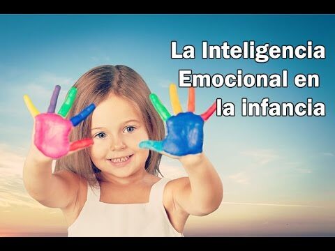 Desarrollo emocional positivo en la ni&ntilde;ez